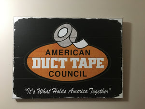 American Duct Tape Council Wood Sign (Item W6-DUCTTAPE)