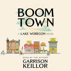 Boom Town: A Lake Wobegon Novel AUDIOBOOK (mp3 download)