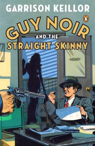 Guy Noir & the Straight Skinny - softcover