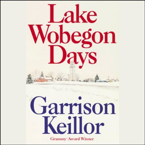 Lake Wobegon Days READ by Garrison Keillor (4 CDs)