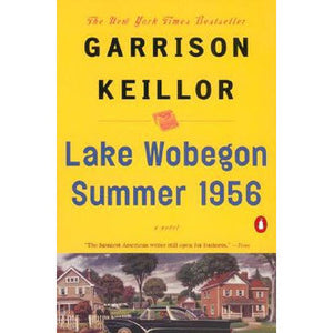 Lake Wobegon Summer 1956: A Novel by Garrison Keillor
