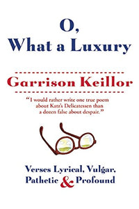 Oh, What a Luxury by Garrison Keillor