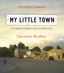 My Little Town: Stories from Lake Wobegon
