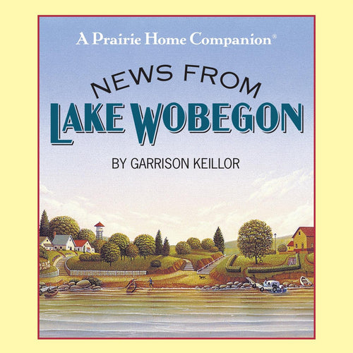 News from Lake Wobegon (4 CDs)