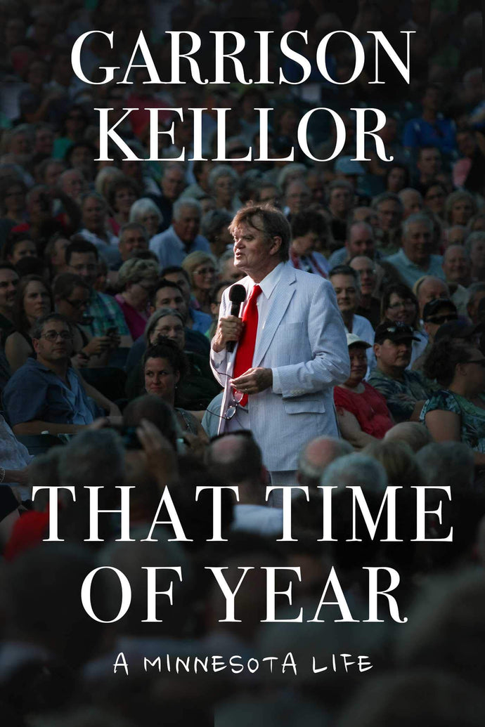 That Time of Year: A Minnesota Life softcover by Garrison Keillor
