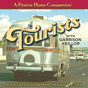 A Prairie Home Companion: Tourists (1 CD)