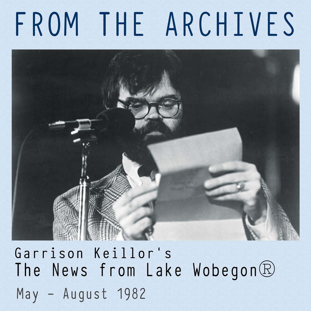 From the Archives: The News from Lake Wobegon, May – August 1982 (mp3 download)